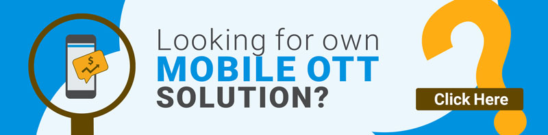 Mobile OTT Solution