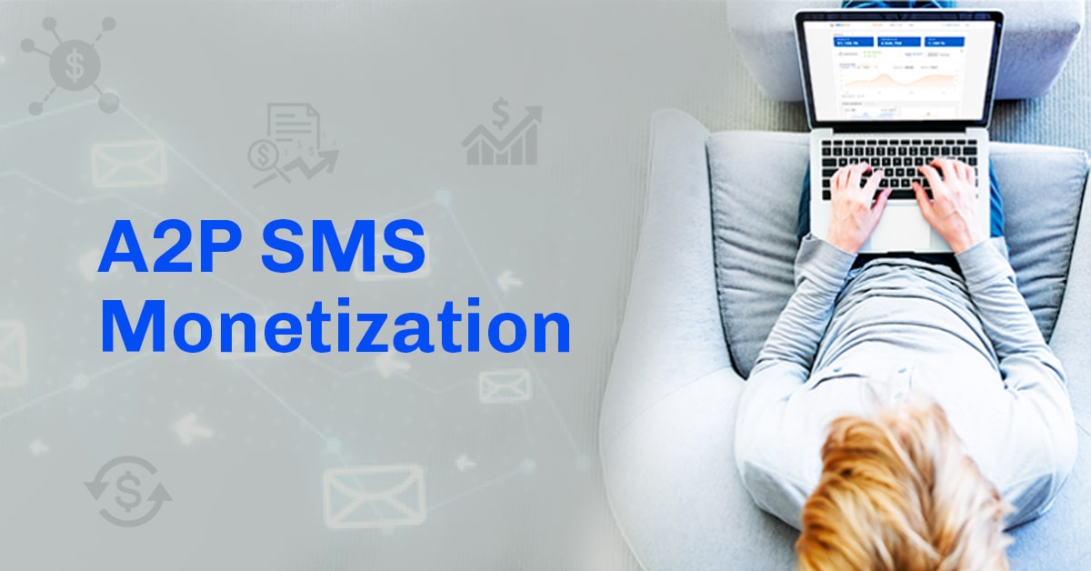 A2P sms monetization