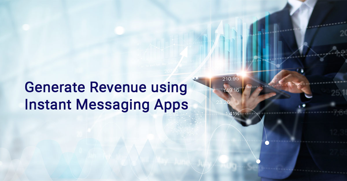 Generate-Revenue-using-Instant-Messaging-Apps
