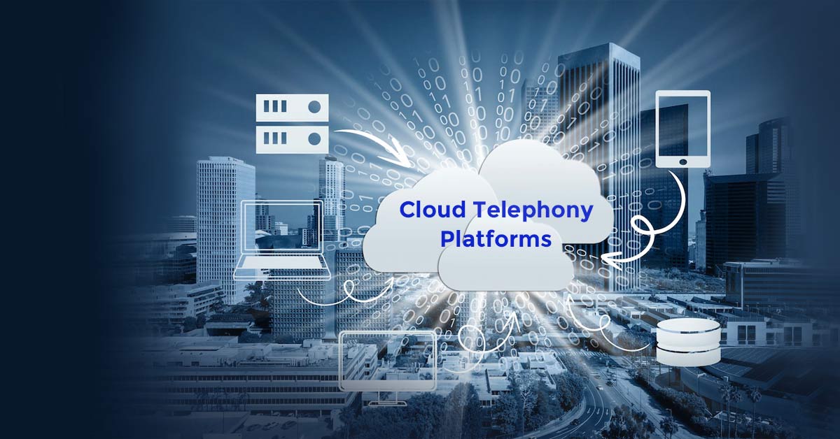 Cloud Telephony Platforms