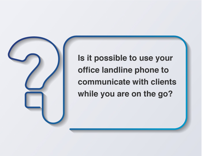 question - Using office landline while on the go