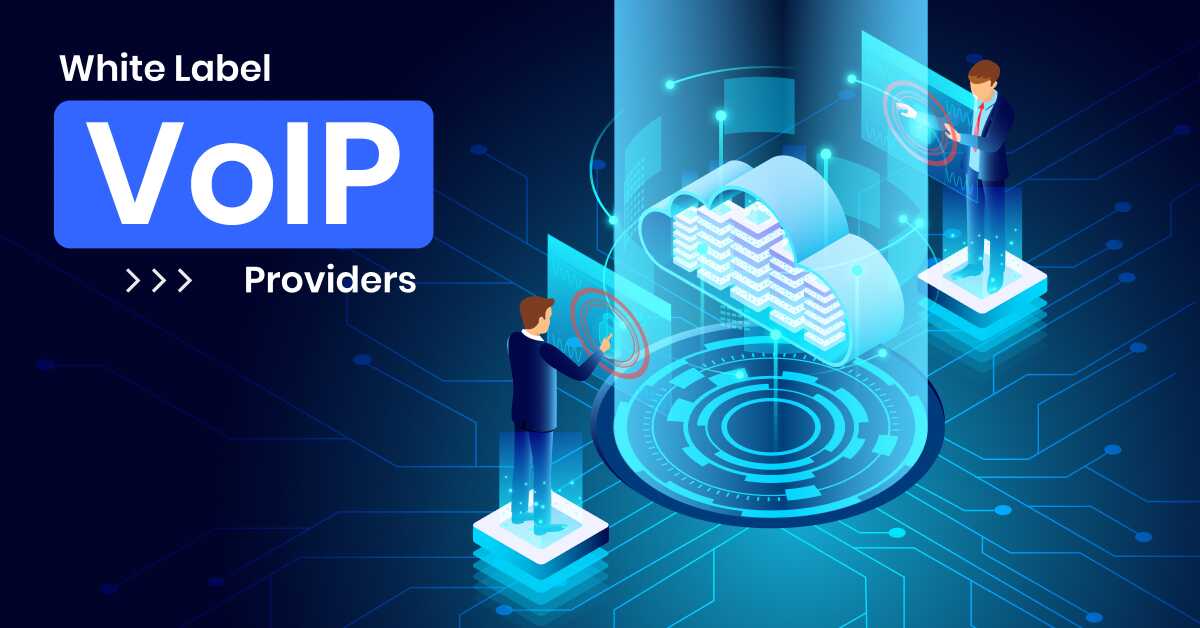 Top 6 White Label VoIP Providers