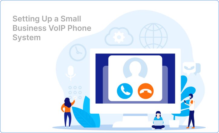 Setting Up a Small Business VoIP Phone System