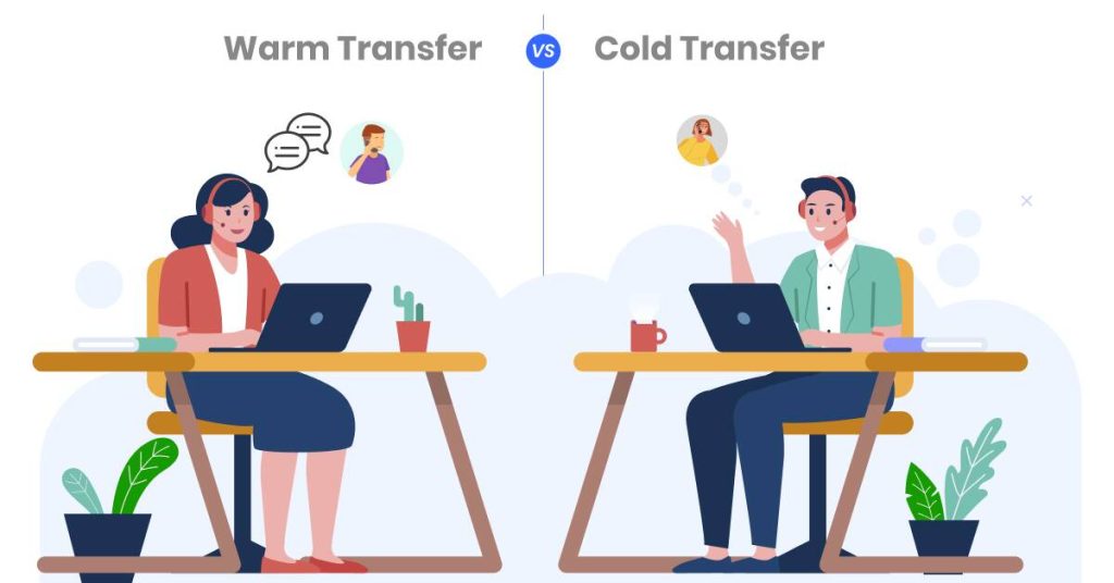 Warm Transfer vs Cold Transfer