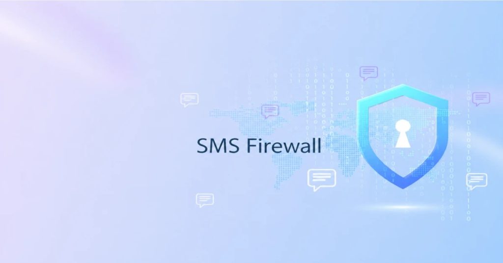 How an SMS Firewall Stops Fraud and Protects A2P Revenue