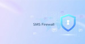 How an SMS Firewall Stops Fraud and Protects A2P Revenue